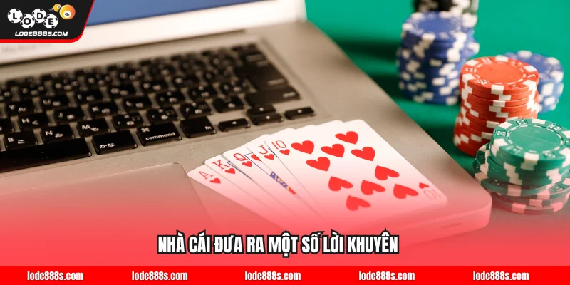 Nhà cái đưa ra một số lời khuyên